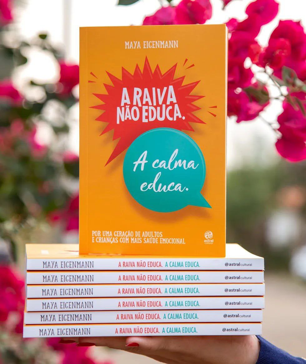 Livro A raiva não educa. A calma educa. Por uma geração de adultos e crianças com mais saúde emocional