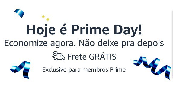 PRIME DAY começou 🥳🥳🥳🥳