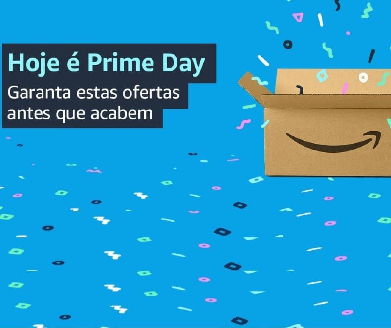 COMEÇOU O PRIME DAY! 🥳🥳🥳