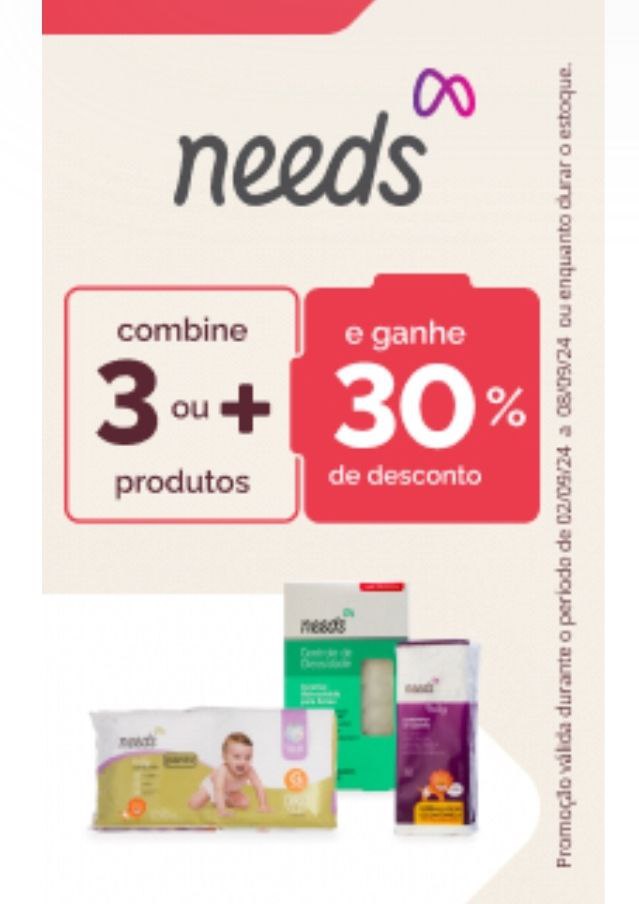 Ganhe 30% off comprando 3 ou mais produtos Needs