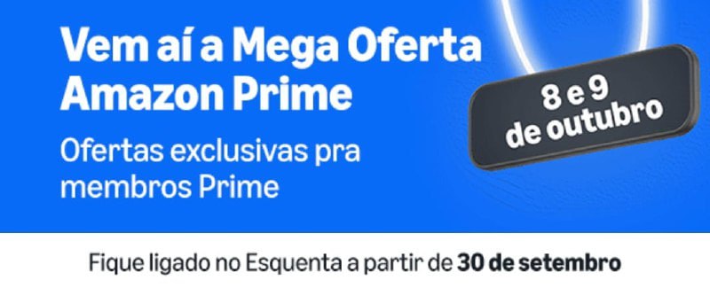 Vem aí a MEGA OFERTA AMAZON PRIME !!!!