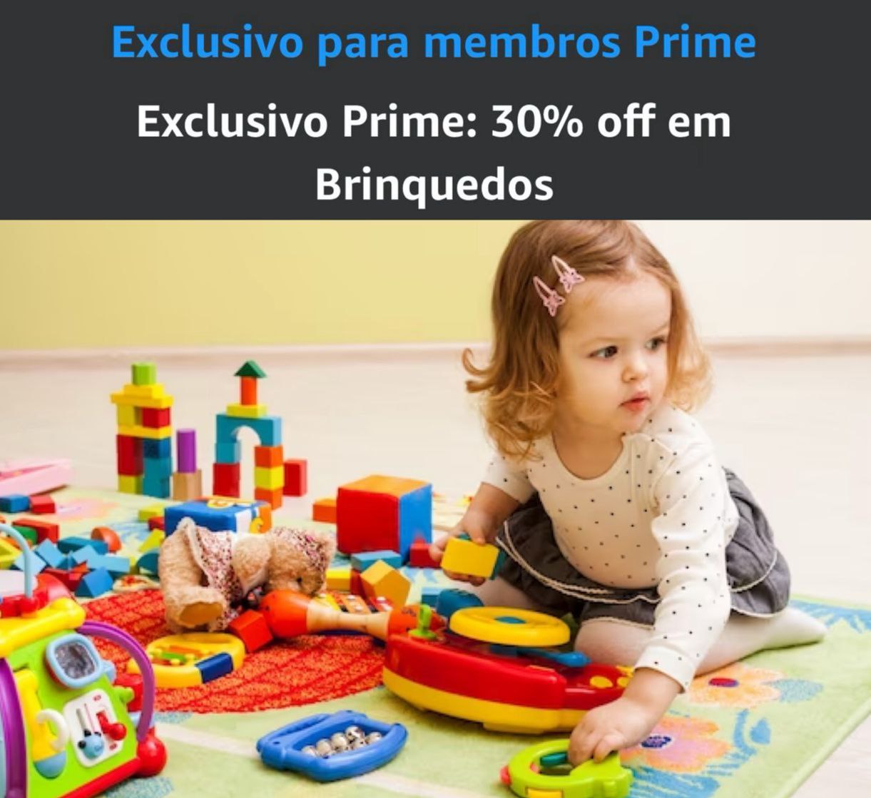 Exclusivo Prime e no APP: Economize 30% off na lista de brinquedos