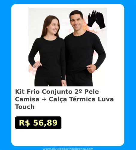 🛍Kit Frio Conjunto 2º Pele Camisa + Calça Térmica Luva Touch