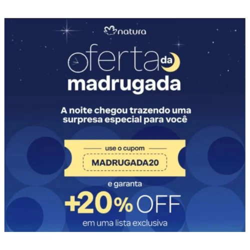 Vem aí uma madrugada de ofertas Natura  😱❤️
