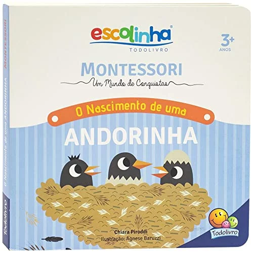 🛍️Montessori Meu Primeiro livro... O Nascimento de uma Andorinha (Escolinha)