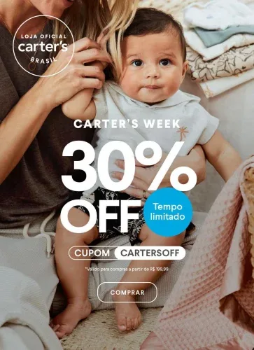 AINDA DÁ TEMPO DE COMPRAR CARTER’S COM 30% OFF AINDA DÁ TEMPO DE COMPRAR CARTER’S COM 30% OFF
