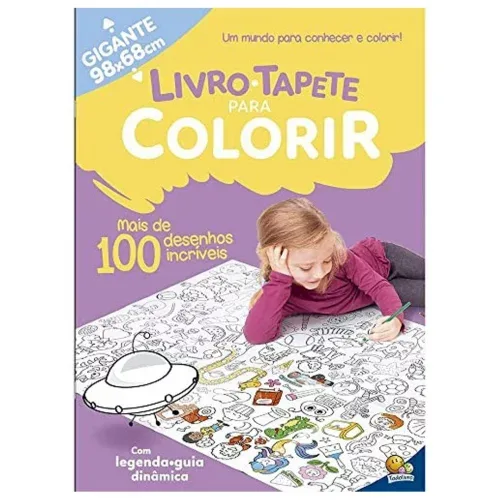 Livro-Tapete para Colorir: Mais de 100 Desenhos Incríveis