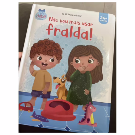 Eu Já Sou Grandinho! Não Vou Mais Usar Fralda!