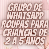 Grupo de WhatsApp Roupas para Crianças de 2 a 5 Anos