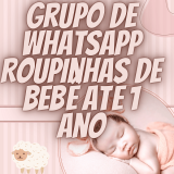 Grupo de WhatsApp Roupinhas de Bebê até 1 Ano
