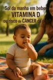 Sol da manhã em bebês: VITAMINA D ou risco de CÂNCER de pele? A dose CERTA para não errar.
